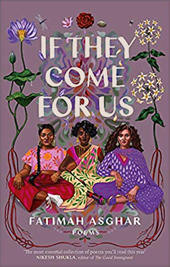 Fatimah Asghar | If They Come For Us