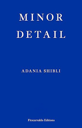 Adania Shibli | Minor Detail
