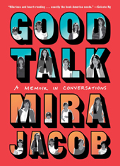Mira Jacob | Good Talk: A Memoir in Conversations